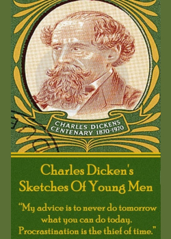 Sketches Of Young Men: “My advice is to never do tomorrow what you can do today. Procrastination is the thief of time.”