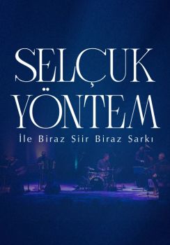 Selçuk Yöntem ile Biraz Şiir Biraz Şarkı