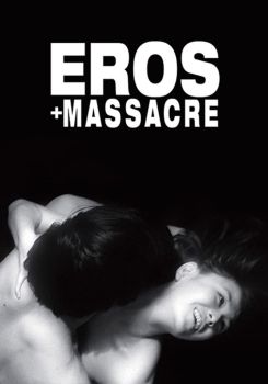 Eros + Massacre