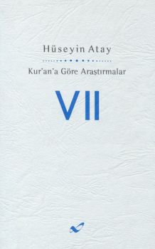 Kur'an'a Göre Araştırmalar VII