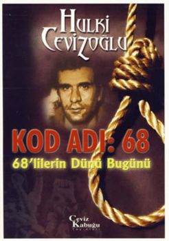 Kod Adı : 68 (68'lilerin Dünü Bugünü)