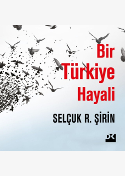 Bir Türkiye Hayali