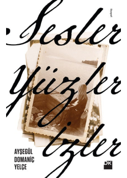 Sesler, Yüzler, İzler