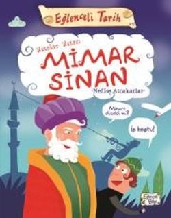 Ustalar Ustası Mimar Sinan-Eğlenceli Tarih