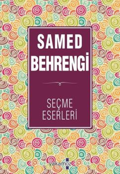 Samed Behrengi Seçme Eserleri