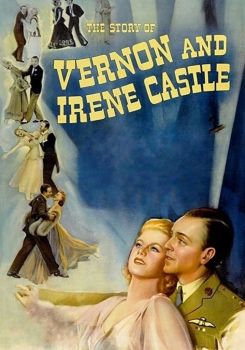 The Story of Vernon and Irene Castle