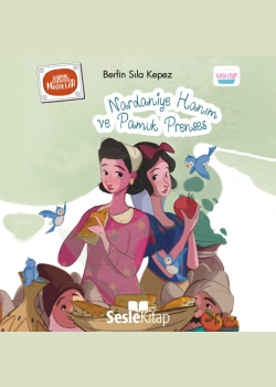Nardaniye Hanım ve Pamuk Prenses