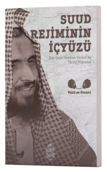 Suud Rejiminin İçyüzü - Esir Şeyh Velid es-Sinani İle Tarihi Röportaj