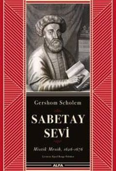 Sabetay Sevi: Mistik Mesih 1626-1676