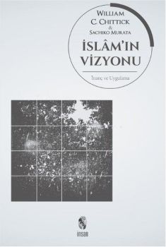 İslam'ın Vizyonu İnanç ve Uygulama