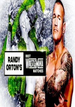 The Best of WWE - Randy Orton's Best WrestleMania Matches