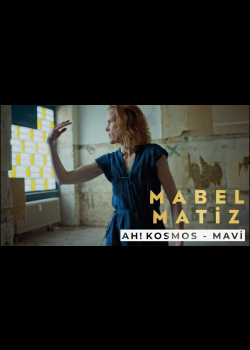 Ah! Kosmos & Mabel Matiz - Mavi (Official Video)