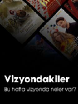 Vizyondaki Filmler