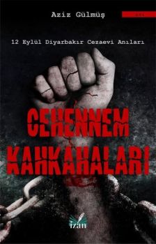 Cehennem Kahkahaları-12 Eylül Diyarbakır Cezaevi Anıları