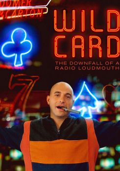 Wild Card: The Downfall of a Radio Loudmouth