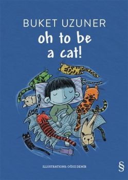 Oh to be A Cat!