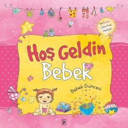 Hoş Geldin Bebek-Kız Güncesi