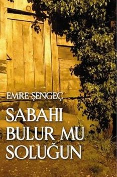 Sabahı Bulur mu Soluğun