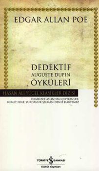 Dedektif Auguste Dupin Öyküleri - Hasan Ali Yücel Klasikleri