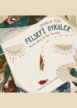 Çocuklar İçin Felsefi Öyküler