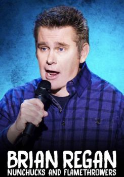 Brian Regan: Nunchucks and Flamethrowers