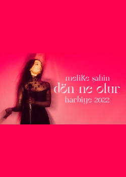 Melike Şahin - Dön Ne Olur (Live @ Harbiye 2022)
