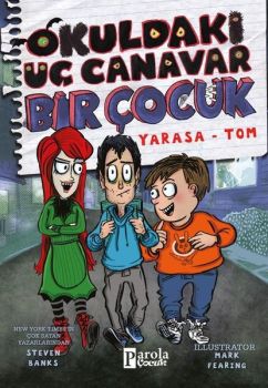 Okuldaki Üç Canavar Bir Çocuk: Yarasa-Tom