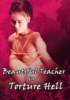 Beautiful Teacher in Torture Hell