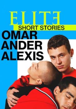 Élite Öyküler: Omar, Ander ve Alexis