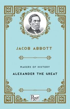 Makers of History-Alexander The Great