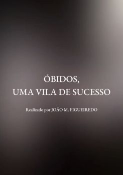 Óbidos, uma vila de sucesso