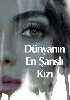 Dünyanın En Şanslı Kızı