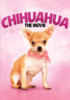 Chihuahua: The Movie