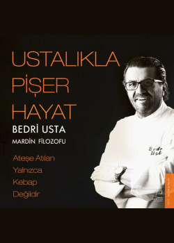 Ustalıkla Pişer Hayat