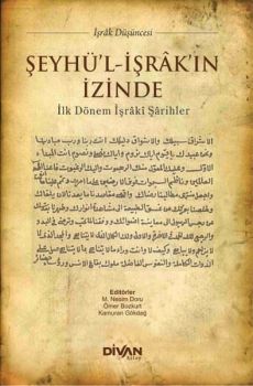 Şeyhü'l İşrak'in İzinde