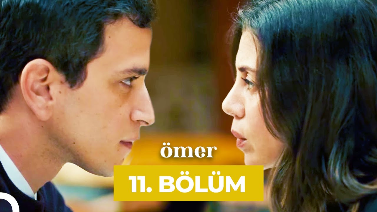 Ömer 11.Bölüm