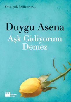 Aşk Gidiyorum Demez