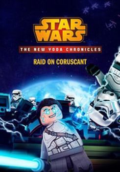 LEGO Star Wars: The New Yoda Chronicles - Raid on Coruscant