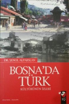 Bosna'da Türk Kültürünün İzleri