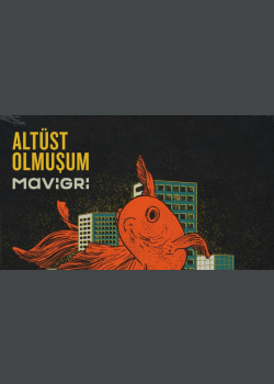 Mavi Gri - Altüst Olmuşum