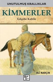 Kimmerler: Göçebe Kabile - Unutulmuş Krallıklar