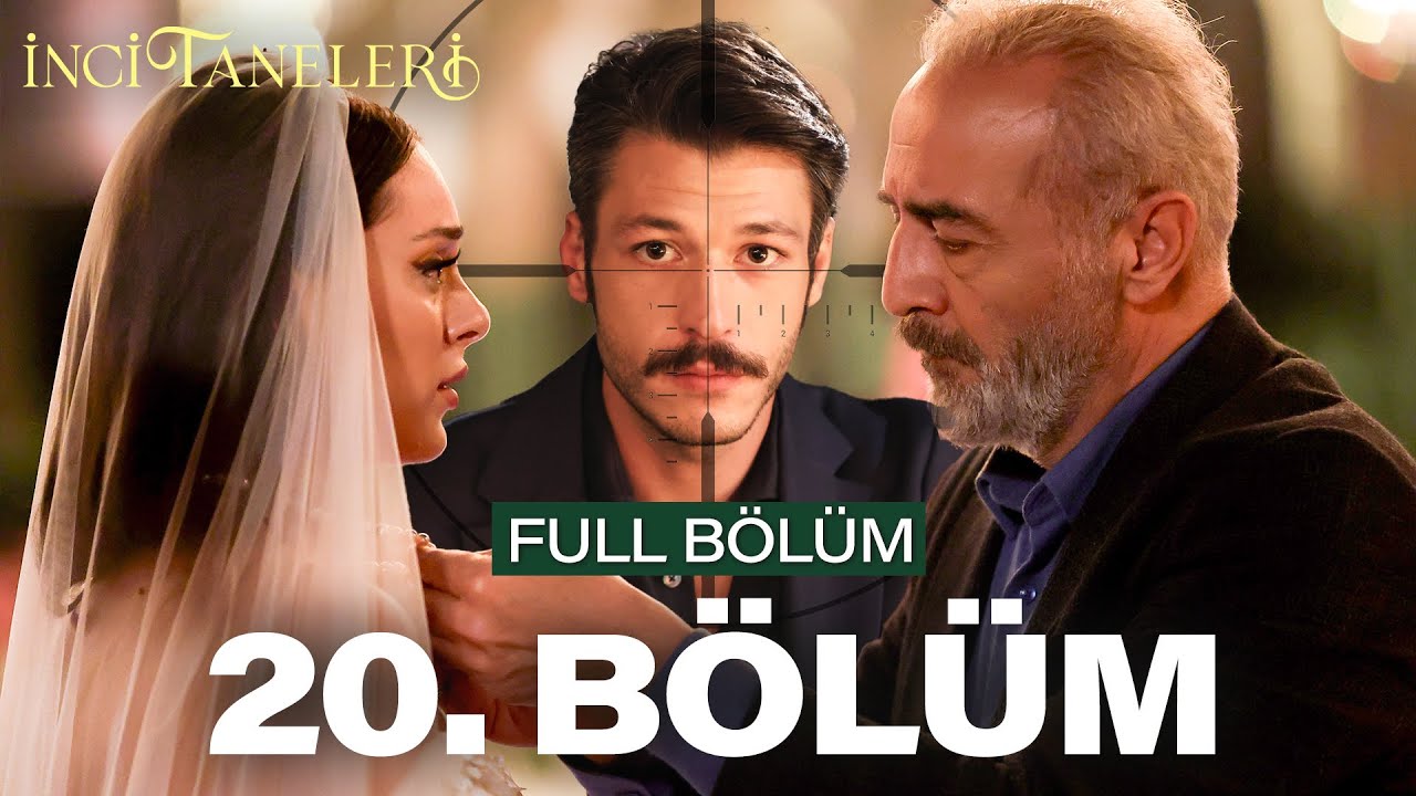 İnci Taneleri 20.Bölüm