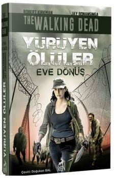Yürüyen Ölüler: Eve Dönüş