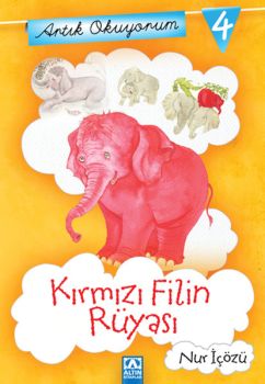 Artık Okuyorum 4 - Kırmızı Filin Rüyası