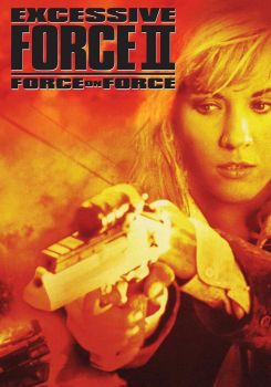 Excessive Force II: Force on Force