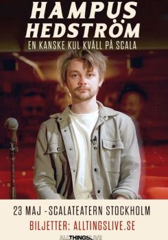 Hampus Hedström – En kanske kul kväll på Scala