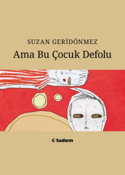 Ama Bu Çocuk Defolu!