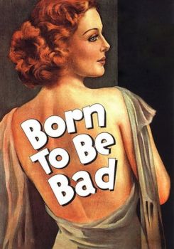 Born to Be Bad