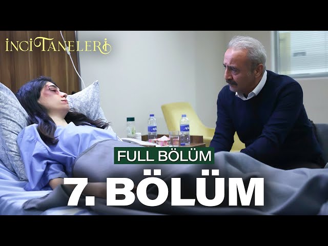 İnci Taneleri 7.Bölüm