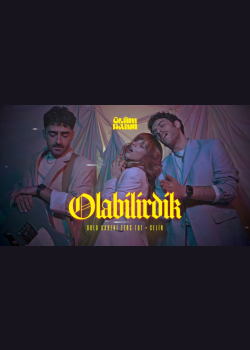 Dolu Kadehi Ters Tut & Selin - Olabilirdik (Official Video)